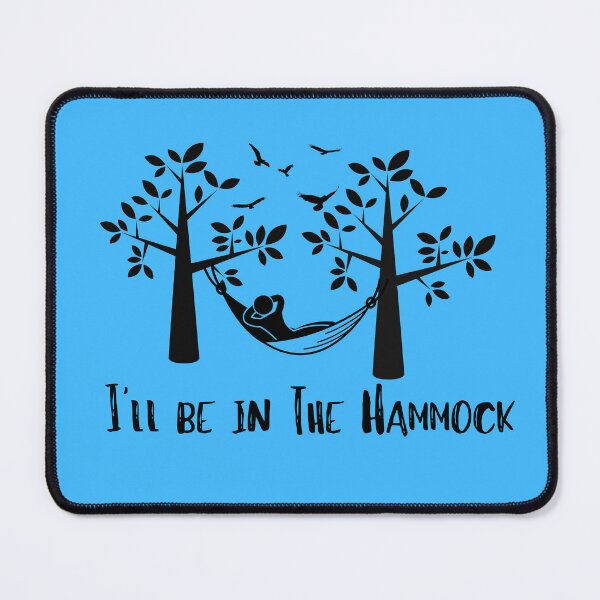 Item preview, I'll be in The Hammock designed and sold by Willyboy16.