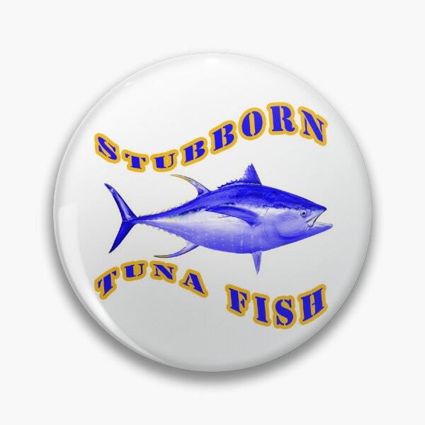 Item preview,  stubborn Tuna Fish,wicked tuna national geographic designed and sold by Tiziza.