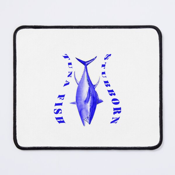 Item preview, stubborn Tuna Fish,wicked tuna national geographic designed and sold by Tiziza.