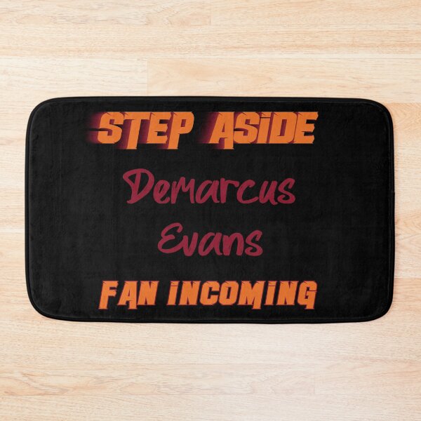 Item preview, Demarcus Evans - Step Aside, incoming fan designed and sold by 2Girls1Shirt.