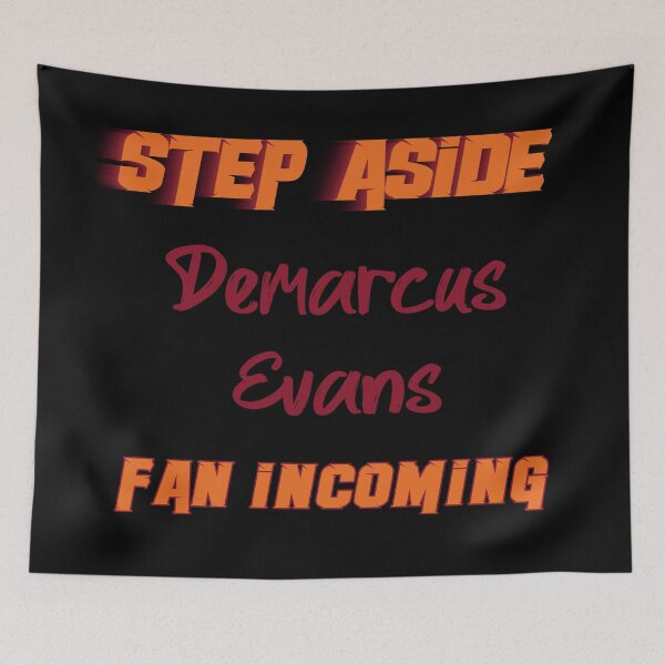 Item preview, Demarcus Evans - Step Aside, incoming fan designed and sold by 2Girls1Shirt.