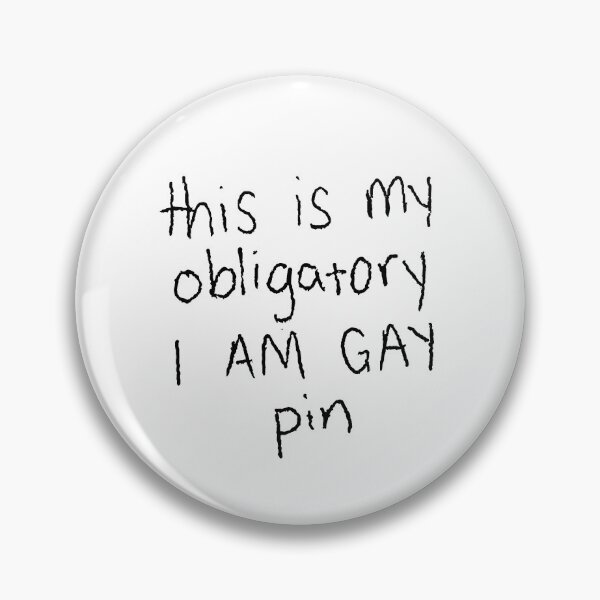 Item preview, obligatory i am gay pin designed and sold by crehar.