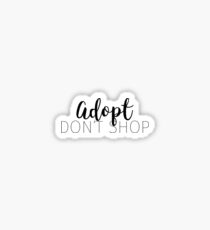Adopt Don't Shop Sticker
