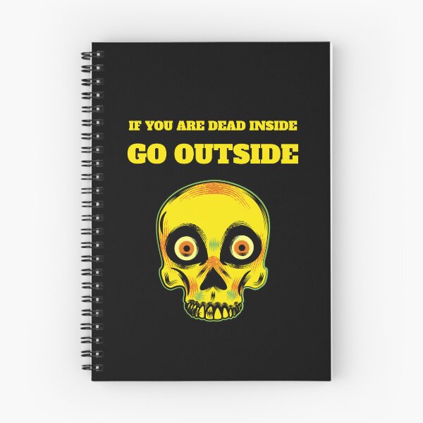 Item preview, If you are dead inside go outside designed and sold by avit1.