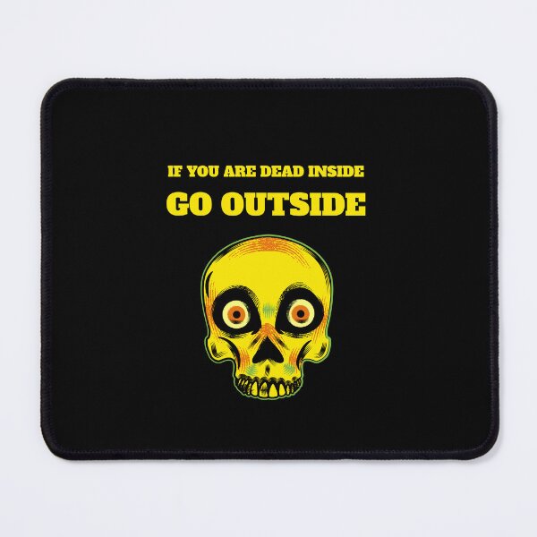Item preview, If you are dead inside go outside designed and sold by avit1.