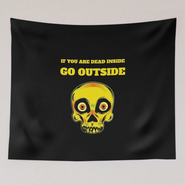 Item preview, If you are dead inside go outside designed and sold by avit1.