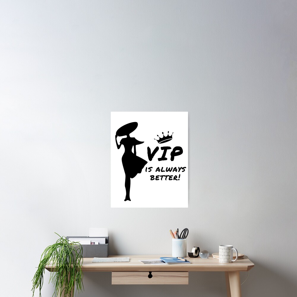 "VIP is always better Anna Delvey TV show funny quotes" Poster by