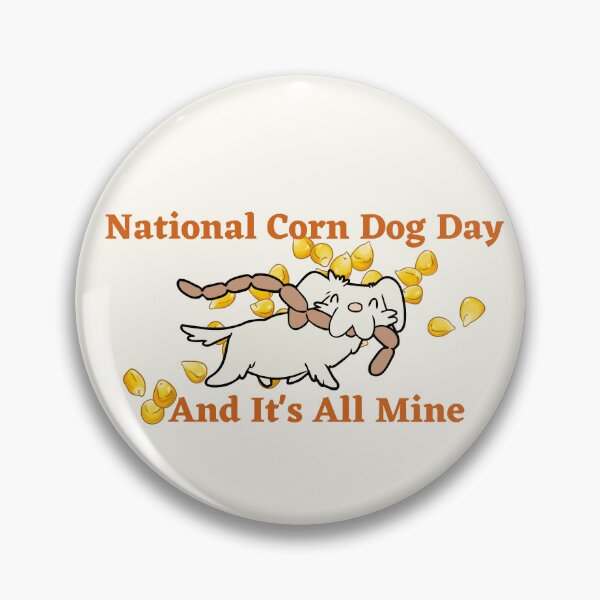 Item preview, National Corn Dog Day designed and sold by SolSel ⭐⭐⭐⭐⭐.