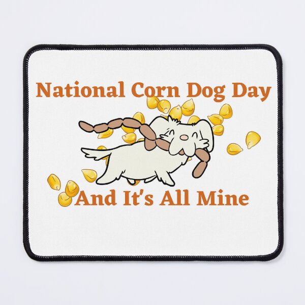 Item preview, National Corn Dog Day designed and sold by SolSel ⭐⭐⭐⭐⭐.