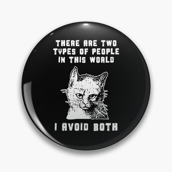 Item preview, Annoyed Cat 2 Types of People I Avoid Both designed and sold by Huhnerdieb Apparel.
