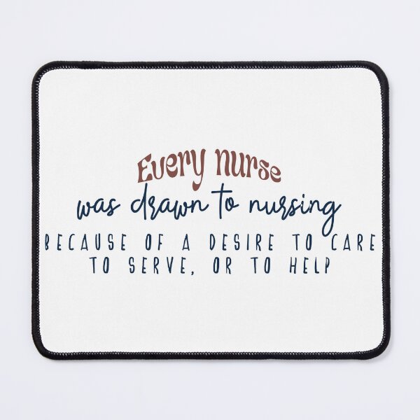 Item preview, Every nurse was drawn to nursing because of a desire to care, to serve, or to help designed and sold by Badrart.