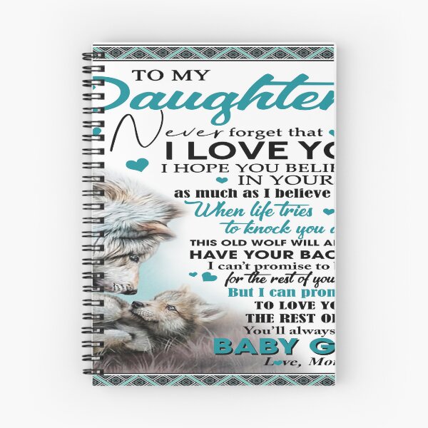 Item preview, To my daughter never forget that I love you I hope you believe in yourself as much as I believe in you designed and sold by christinecather.