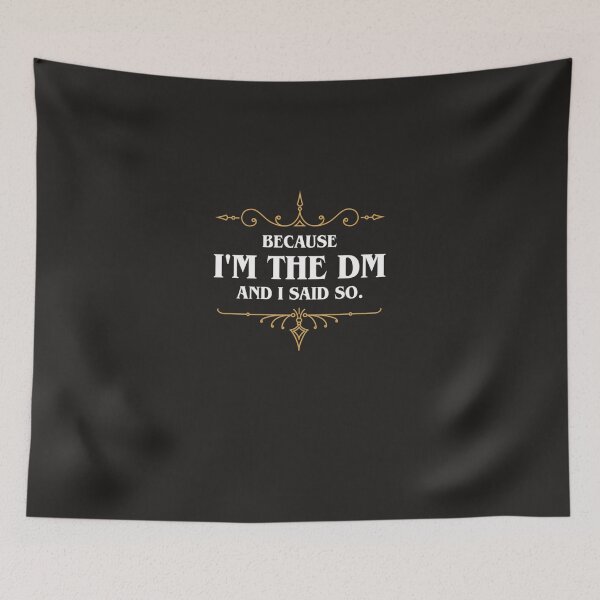Item preview, Because I&39;m the Master and I Said So Funny Tabletop RPG Meme Essential T-Shirt designed and sold by DanielSpitzbaue.