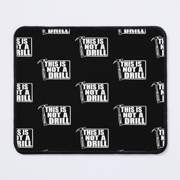 Item preview, This Is Not A Drill designed and sold by Spoof-Tastic.
