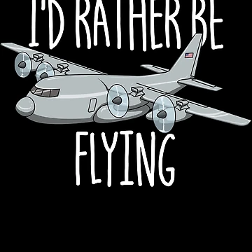 Vorschaubild zum Design I'd Rather Be Flying C-130 Airplane Flying C130 Hercules Gear von DynamicDesign