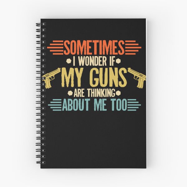 Item preview, Sometimes I Wonder If My Guns Are Thinking About Me Too Gear designed and sold by DynamicDesign.