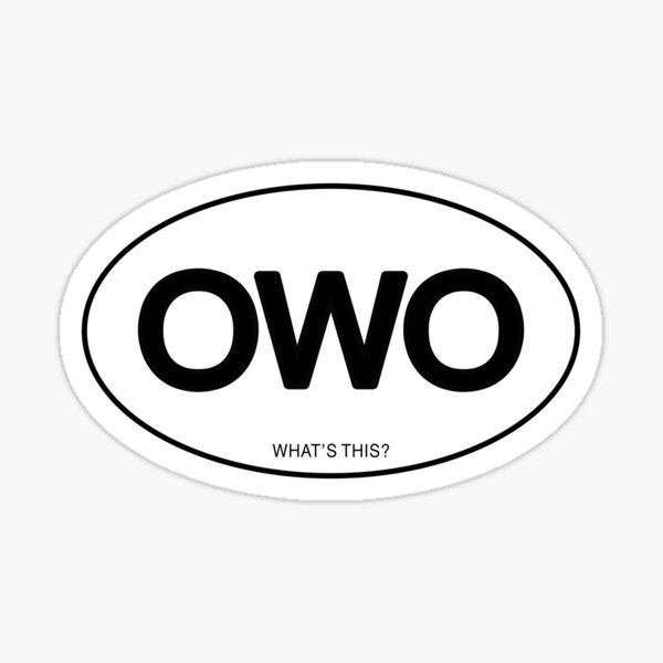 OWO What's This? Sticker