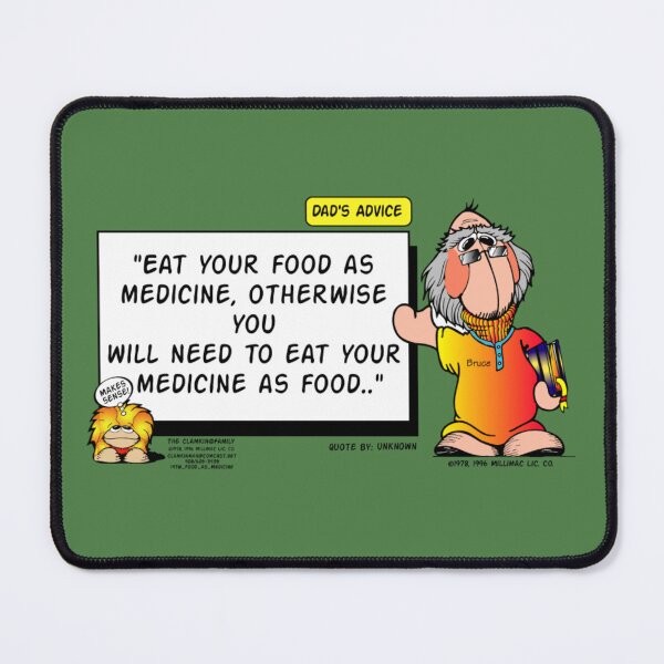 Item preview, Dads Advice -Eat Your Food as Medicine / Clamkin designed and sold by Bruce Ingrassia.