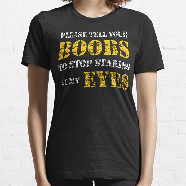  Eyes Up Here with Cutout For Boobs Funny Adult T-Shirt