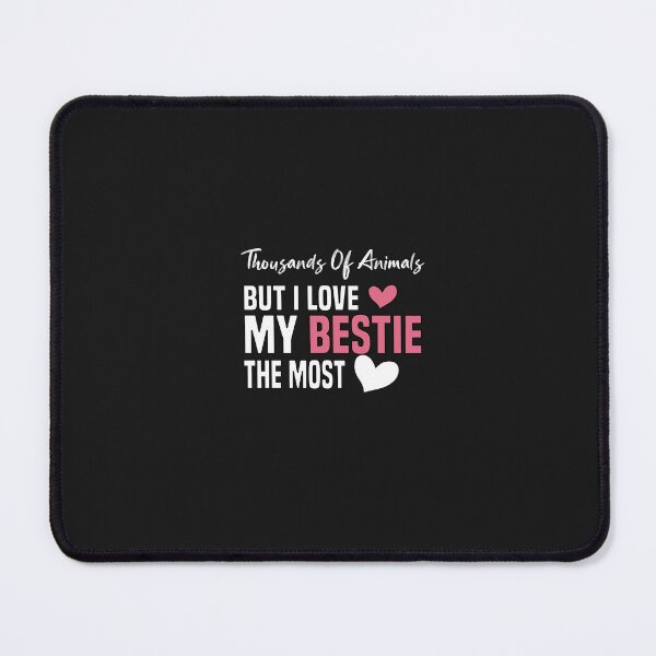 Item preview, funny thousands of animals but i love my bestie the most designed and sold by Crystakim.