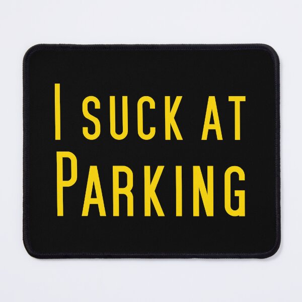 Item preview, I suck at parking designed and sold by Catspeople.
