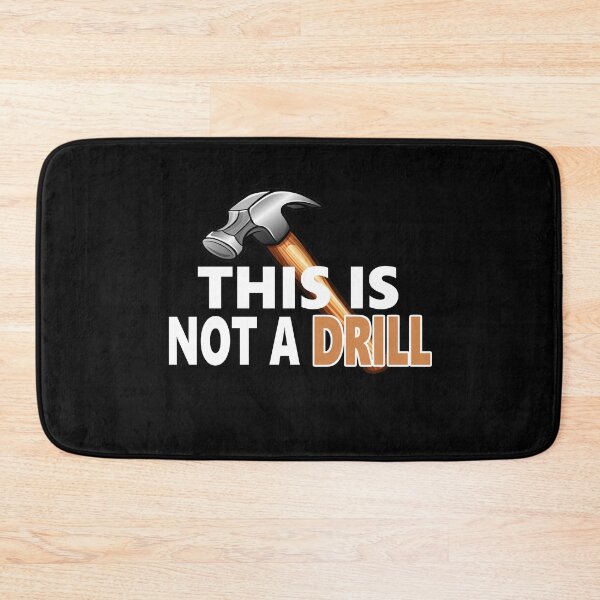 Item preview, This Is Not A Drill designed and sold by Spoof-Tastic.