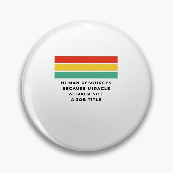 Item preview, Human Resources Because Miracle Worker Not A Job Title designed and sold by axoniej.
