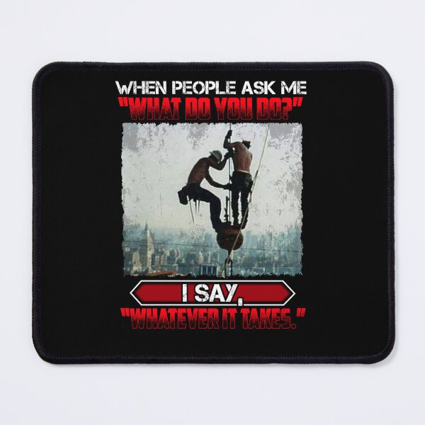 Item preview, When People Ask Me What Do You Do? I Say Whatever It Takes designed and sold by GoldenBuffalo79.