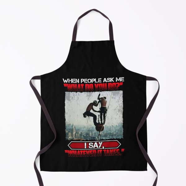 Item preview, When People Ask Me What Do You Do? I Say Whatever It Takes designed and sold by GoldenBuffalo79.