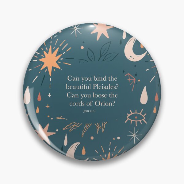 Item preview, Can you bind the beautiful Pleiades? Can you loose the cords of Orion? Job 38:31 designed and sold by StudioCitrine.