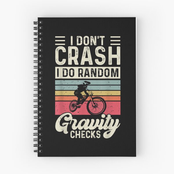 Item preview, I Don't Crash I Do Random Gravity Checks Mountain Biking Mtb  designed and sold by vergielx.