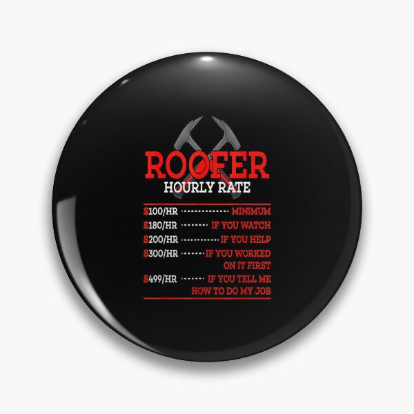 Item preview, Roofer Hourly rate- for roofing lovers designed and sold by TeesLina.