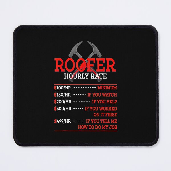 Item preview, Roofer Hourly rate- for roofing lovers designed and sold by TeesLina.