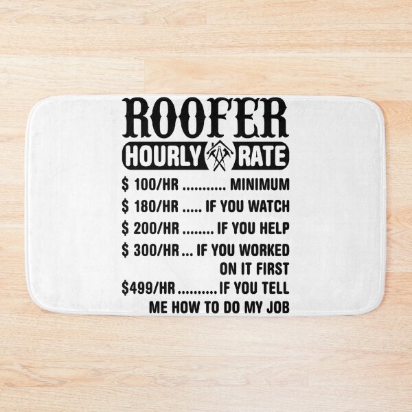 Item preview, Roofer Hourly rate designed and sold by TeesLina.