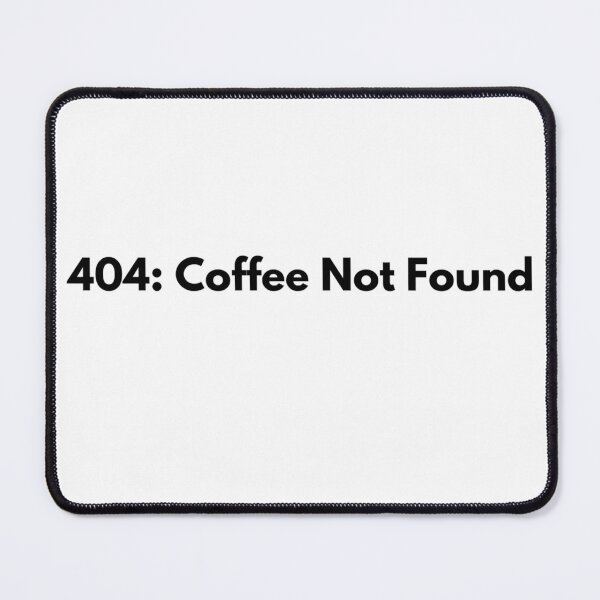 Item preview, 404 : Coffee Not Found Funny Sticker designed and sold by myDigitalArt.