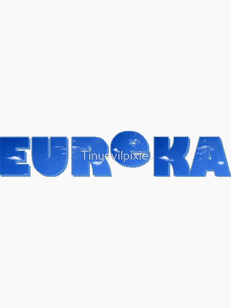 "A Town called Eureka" Sticker for Sale by Tinyevilpixie1 Redbubble