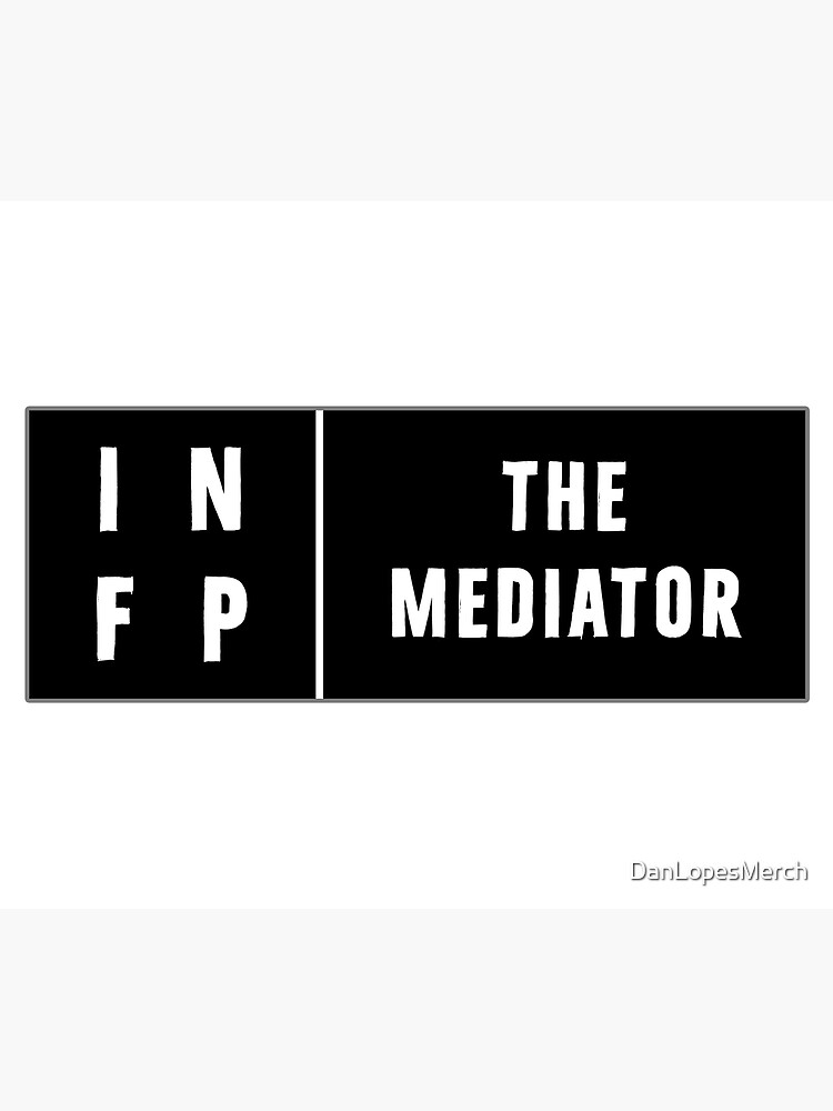 Infp The Mediator Personality Type Sticker Poster For Sale By Danlopesmerch Redbubble