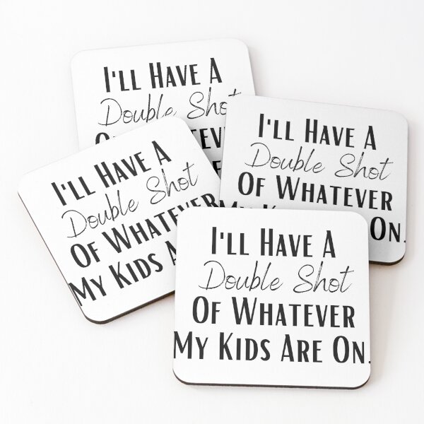 Item preview, I'll Have A Double Shot Of Whatever My Kids Are On , Funny Mom gift, Funny Parenting gift, Funny Dad gift, Gifts For Familly designed and sold by Abdeeshop.