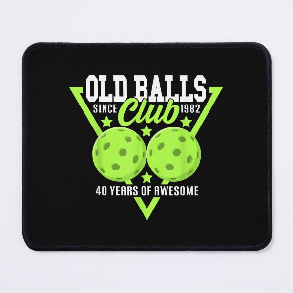 Item preview, 40th Birthday I Old Balls Club I Pickleball Balls designed and sold by vergielx.