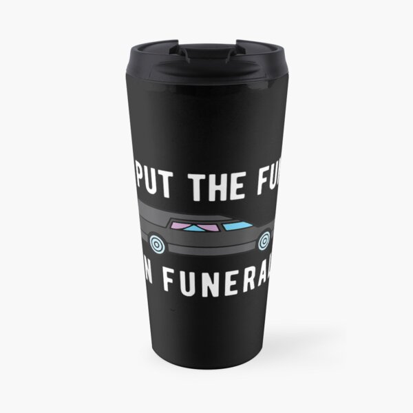 Funny Funeral Director Mortician Humor Gift  Travel Coffee Mug