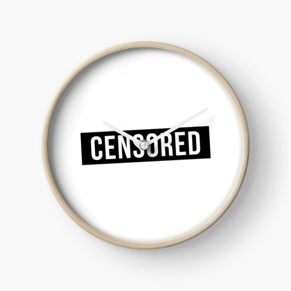 Censored Clocks Redbubble