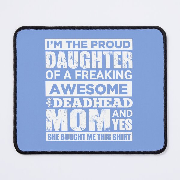 Item preview, Proud Deadhead Daughter designed and sold by Sugar-Magnolia.