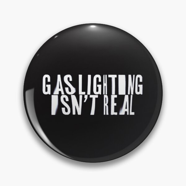 Item preview, Gaslighting Isnt Real designed and sold by art-fox.