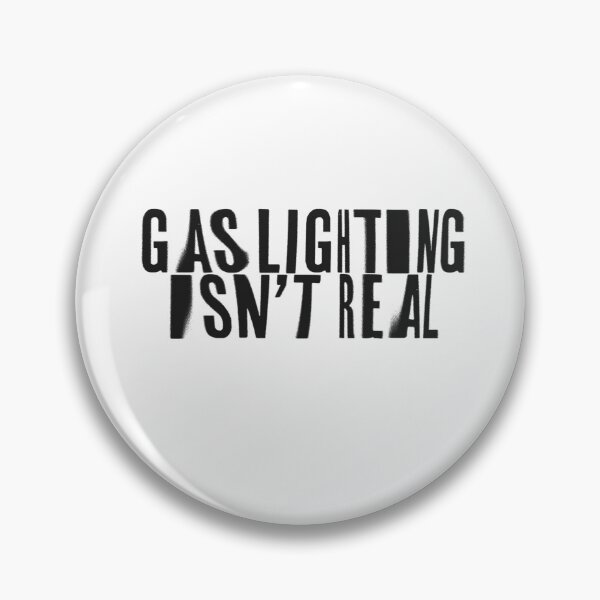 Item preview, Gaslighting Isnt Real designed and sold by art-fox.
