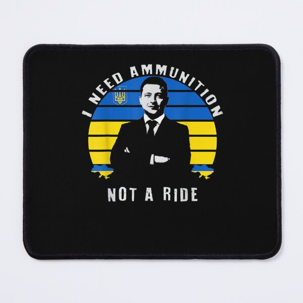 Item preview, Volodymyr Zelensky I Need Ammunition, Not A Ride Ukraine designed and sold by KimbempeCB.