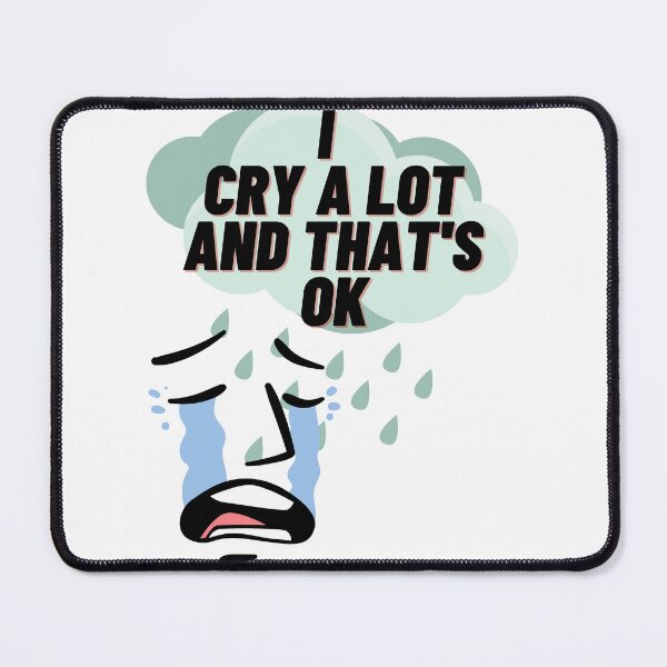 Item preview, I cry a lot, and that's ok - lonely face designed and sold by Mechanical-Artt.