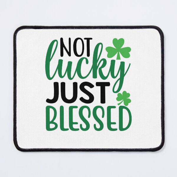 Item preview, Not Lucky Just Blessed designed and sold by GipsyAvenger.