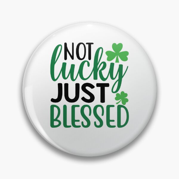Item preview, Not Lucky Just Blessed designed and sold by GipsyAvenger.