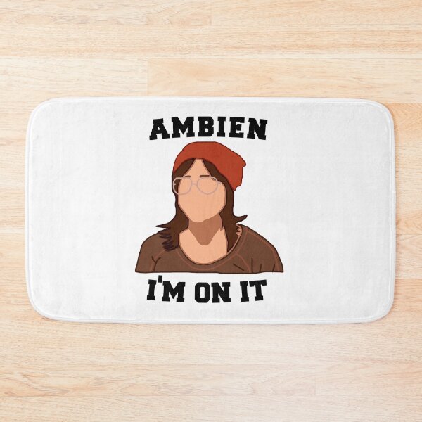 Item preview, Ambien, I'm on it designed and sold by Gracie-Sings.
