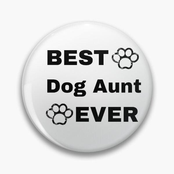Item preview, Best Dog Aunt Ever designed and sold by Sam's Boutique Store.